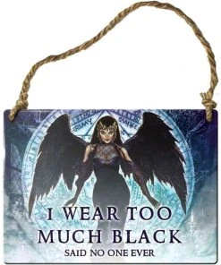 Alchemy Gothic All Homeware Alchemy I Wear Too Much Black Plaque
