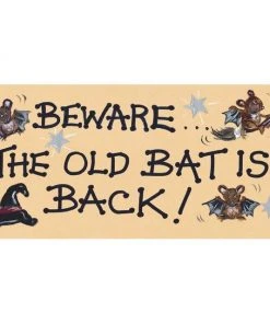 Something Different All Homeware Beware The Old Bat Is Back Wall Plaque Door Sign