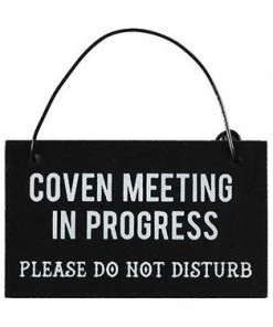 Something Different Coven Meeting Hanging Mini Sign