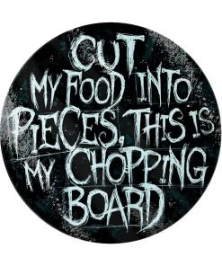 Grind Cut My Food Into Pieces Glass Chopping Board Dining & Barware
