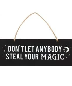 Something Different All Homeware Don't Let Anybody Steal Your Magic Wall Sign 20cm