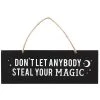 Something Different All Homeware Don't Let Anybody Steal Your Magic Wall Sign 20cm