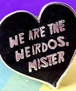Pins, Badges And Patches Punky Pins We Are The Weirdos Mister Enamel Pin 7 Pins, Badges And Patches Punky Pins We Are The Weirdos Mister Enamel Pin