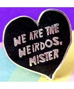 Pins, Badges And Patches Punky Pins We Are The Weirdos Mister Enamel Pin