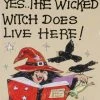 Something Different Yes The Wicked Witch Does Live Here Card